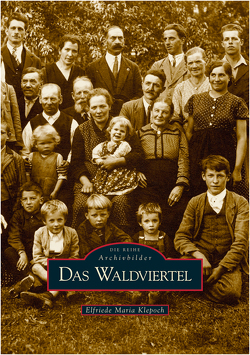 Das Waldviertel von Klepoch,  Elfriede Maria