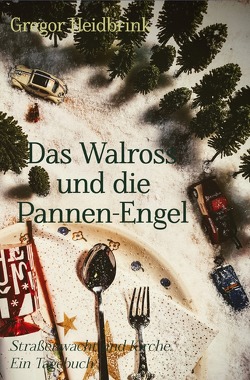 Das Walross und die Pannen-Engel von Heidbrink,  Gregor