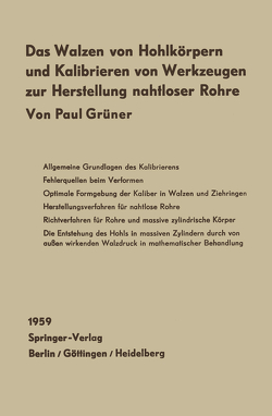 Das Walzen von Hohlkörpern und das Kalibrieren von Werkzeugen zur Herstellung nahtloser Rohre von Grüner,  Paul, Lohmann,  Walter