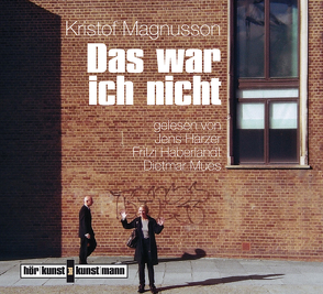 Das war ich nicht CD von Haberlandt,  Fritzi, Harzer,  Jens, Magnusson,  Kristof, Mues,  Dietmar