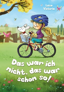 „Das war ich nicht, das war schon so!“ – Ein faszinierendes Kinderbuch über Freundschaft, Mut und Zusammenhalt. von Victoria,  Luisa