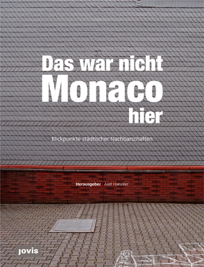 Das war nicht Monaco hier von Bösenberg,  Jens, Häusler,  Axel