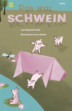 Das war Schwein von Meier,  Irene, Reif,  Marbeth