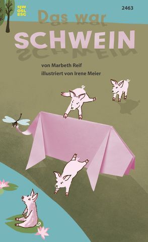 Das war SCHWEIN von Meier,  Irene, Reif,  Marbeth