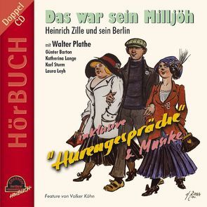 Das war sein Milljöh. Inkl. Hurengespräche von Kühn,  Volker, Plathe,  Walter, Waldoff,  Claire, Zille,  Heinrich