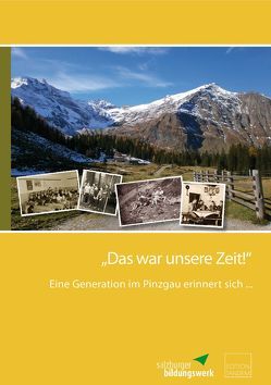 „Das war unsere Zeit!“ von Bildungswerk,  Salzburger