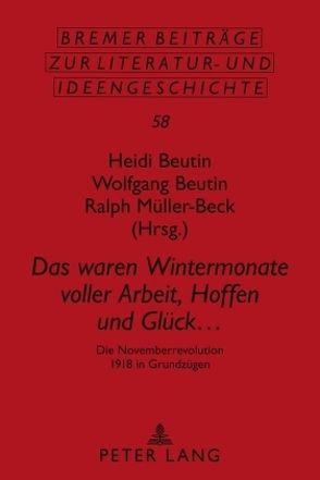 «Das waren Wintermonate voller Arbeit, Hoffen und Glück …» von Beutin,  Heidi, Beutin,  Wolfgang, Müller-Beck,  Ralph