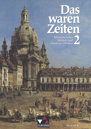 Das waren Zeiten – Ausgabe C / Das waren Zeiten C 2 von Brückner,  Diefer, Brückner,  Dieter, Focke,  Harald, Lachner,  Hannelore