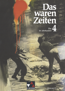 Das waren Zeiten – Ausgabe C / Das waren Zeiten C 4 von Adamski,  Peter, Brückner,  Dieter, Dingemann,  Rüdiger, Focke,  Harald, Heigenmoser,  Manfred, Tschirner,  Martina, Weber,  Juergen