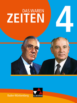 Das waren Zeiten – Neue Ausgabe Baden-Württemberg / Das waren Zeiten Baden-Württemberg 4 von Benzinger,  Markus, Brückner,  Dieter, Herrmann,  Volker, Kümmerle,  Julian