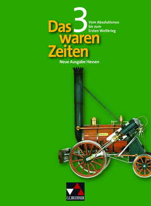 Das waren Zeiten – Neue Ausgabe Hessen / Das waren Zeiten Hessen 3 – neu von Adamski,  Peter, Brückner,  Dieter, Focke,  Harald, Heigenmoser,  Manfred, Hummel,  Steffi, Tschirner,  Martina