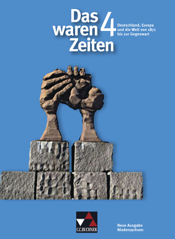 Das waren Zeiten – Neue Ausgabe Niedersachsen / Das waren Zeiten Niedersachsen 4 von Adamski,  Peter, Bongertmann,  Ulrich, Brückner,  Dieter, Brunner,  Bernhard, Focke,  Harald, Gast,  Klaus, Heigenmoser,  Manfred, Kitzel,  Ingo, Natzer,  Ulrike, Tschirner,  Martina, Weber,  Juergen