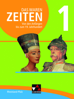 Das waren Zeiten – Neue Ausgabe Rheinland-Pfalz / Das waren Zeiten Rheinland-Pfalz 1 von Adamski,  Peter, Bach,  Rainer, Bernsen,  Daniel, Braun,  Nadja, Brückner,  Dieter, Bühler,  Arnold, Focke,  Harald, Gast,  Klaus, Geiger,  Wolfgang, Gomell,  Siegfried, Hein-Mooren,  Klaus Dieter, Hinz,  Felix, Hoffmann-Kuhnt,  Alexandra, Hummel,  Steffi, Mayer,  Ulrich