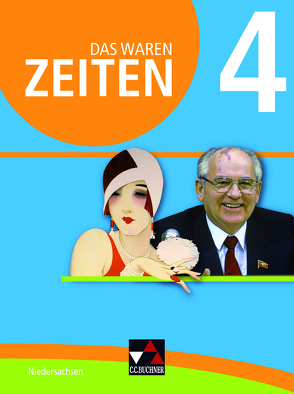 Das waren Zeiten – Niedersachsen (G9) / Das waren Zeiten Niedersachsen 4 von Brabänder,  Michael, Focke,  Harald, Kitzel,  Ingo, Köhler,  Andrea, Kramer,  Gerlind, Sanke,  Markus