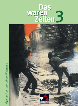 Das waren Zeiten – Nordrhein-Westfalen / Das waren Zeiten NRW 3 von Adamski,  Peter, Bongertmann,  Ulrich, Brückner,  Dieter, Focke,  Harald, Heigenmoser,  Manfred, Jaeger,  Achim, Overhage,  Stephani, Reuter,  Bruno, Tschirner,  Martina, Weber,  Juergen