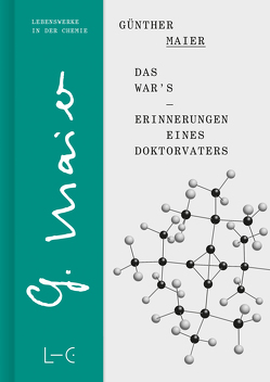 Das war’s – Erinnerungen eines Doktorvaters von Maier,  Günther