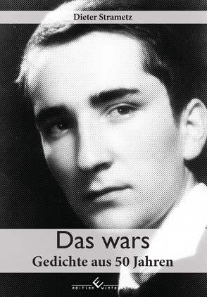 Das wars – Gedichte aus 50 Jahren von Strametz,  Dieter