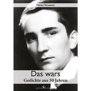 Das wars – Gedichte aus 50 Jahren von Strametz,  Dieter