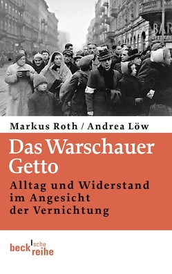 Das Warschauer Getto von Löw,  Andrea, Roth,  Markus