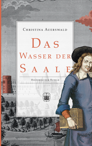 Das Wasser der Saale von Auerswald,  Christina