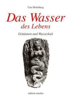 Das Wasser des Lebens von Derungs,  Kurt, Holmberg,  Uno