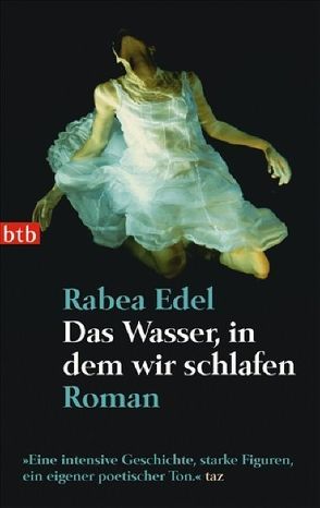 Das Wasser, in dem wir schlafen von Edel,  Rabea