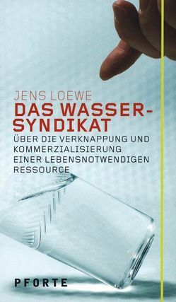 Das Wasser-Syndikat von Loewe,  Jens