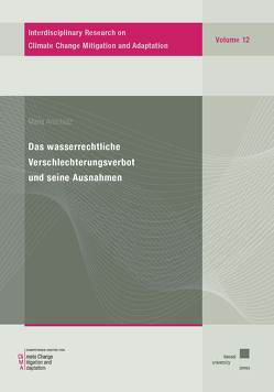 Das wasserrechtliche Verschlechterungsverbot und seine Ausnahmen von Anschütz,  Maria