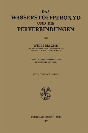 Das Wasserstoffperoxyd und die Perverbindungen von Machu,  Willi