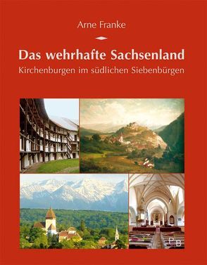 Das wehrhafte Sachsenland von Franke,  Arne, Roth,  Harald