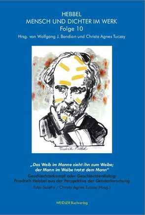 „Das Weib im Manne zieht ihn zum Weibe; der Mann im Weibe trotzt dem Mann“ von Saletta,  Ester, Tuczay,  Christa A