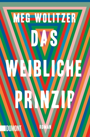 Das weibliche Prinzip von Ahrens,  Henning, Wolitzer,  Meg