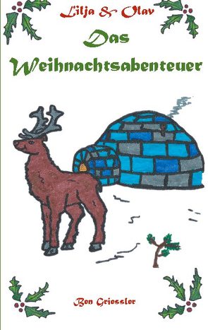 Das Weihnachtsabenteuer von Griessler,  Ben