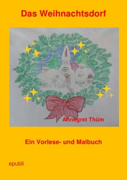 Das Weihnachtsdorf von Thüm,  Annegret