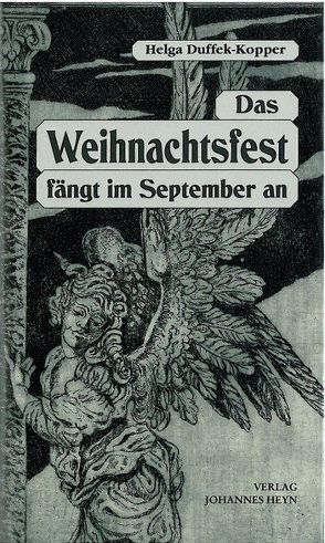 Das Weihnachtsfest fängt im September an von Buchner-Kopper,  Hella, Duffek-Kopper,  Helga