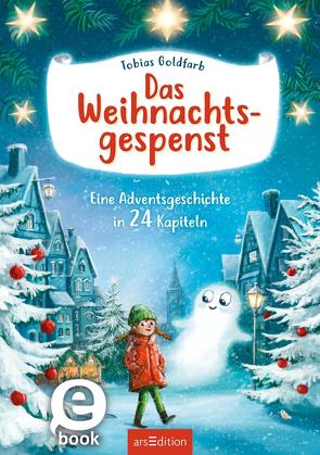 Das Weihnachtsgespenst von Goldfarb,  Tobias, Körting,  Verena