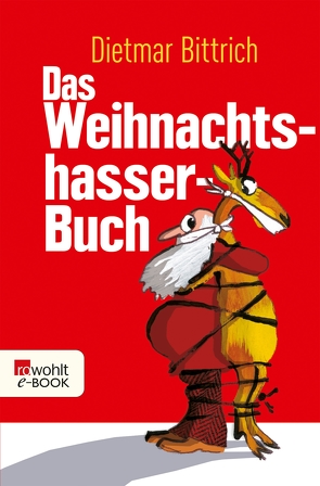 Das Weihnachtshasser-Buch von Bittrich,  Dietmar, Kracht,  Susanne