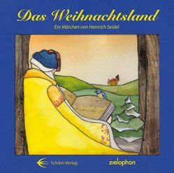 Das Weihnachtsland von Barz,  Andra, Hahn,  Ekkehard, Henschel,  Heide, Risch,  Gerald, Seidel,  Heinrich, Zieler,  Thomas