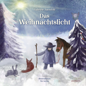 Das Weihnachtslicht von Auenfeld,  Gabriele, Koray,  Nic