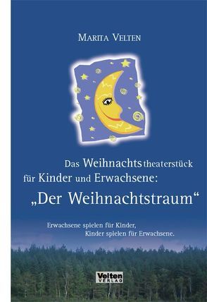 Das Weihnachtstheaterstück für Kinder und Erwachsene: Der Weihnachtstraum