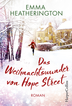 Das Weihnachtswunder von Hope Street von Geng,  Claudia, Heatherington,  Emma