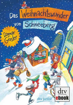 Das Weihnachtswunder von Schneeberg von Geisler,  Dagmar