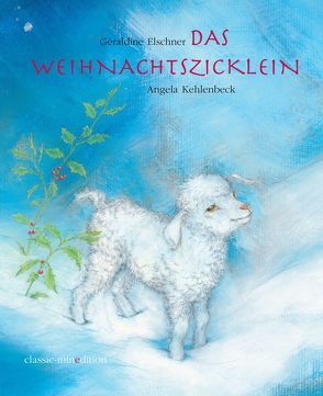 Das Weihnachtszicklein von Elschner,  Géraldine, Kehlenbeck,  Angela