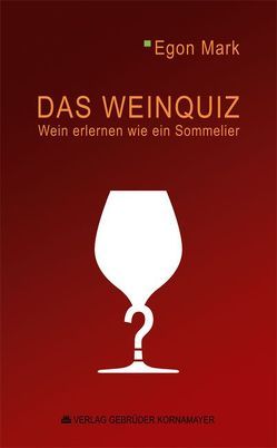 Das Weinquiz von Mark,  Egon