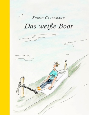 Das weiße Boot von Crasemann,  Sigrid