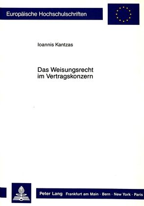 Das Weisungsrecht im Vertragskonzern von Kantzas,  Ioannis