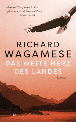 Das weite Herz des Landes von Herzke,  Ingo, Wagamese,  Richard