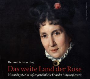 Das weite Land der Rose von Scharsching,  Helmut