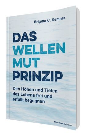 Das Wellenmut-Prinzip von Kemner,  Brigitta C.