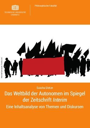 Das Weltbild der Autonomen im Spiegel der Zeitschrift <em>Interim</em> von Dietze,  Sascha